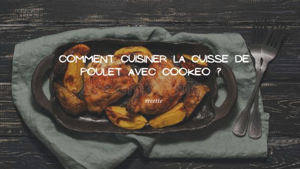 cuisse de poulet cookeo